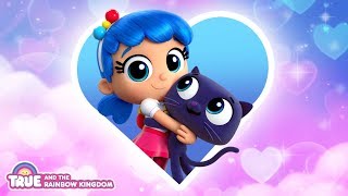 Valentines Day Love Compilation | True and the Rainbow Kingdom