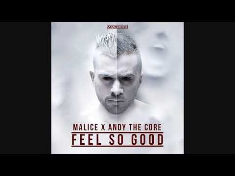 Malice & Andy The Core - Feel So Good (Original Mix)