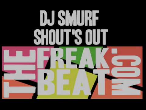 Dj Smurf supports The Freak Beat