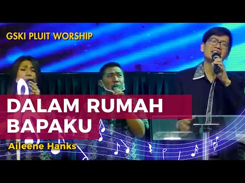 Dalam Rumah Bapaku (NKB 172) | GSKI Pluit Worship