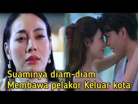 THE WIFE PART 10| Suaminya diam-diam Membawa pelakor Keluar kota | Alur cerita drama thailand