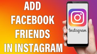 How To Add Facebook Friends In Instagram 2021 | Find, Invite Facebook Friends On Instagram