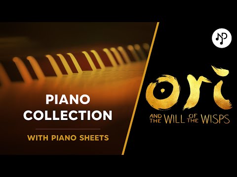 Ori Piano Collection Unofficial with sheets | Ori and the Will of the Wisps