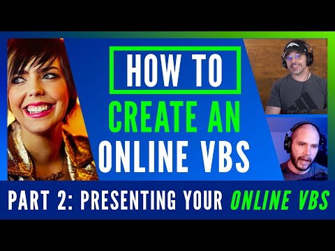 HOW TO Create an Online VBS - Part 2: Presenting Your Online VBS | Sharefaith Kids