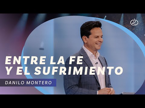 Danilo Montero | Entre la fe y el sufrimiento | Iglesia Lakewood