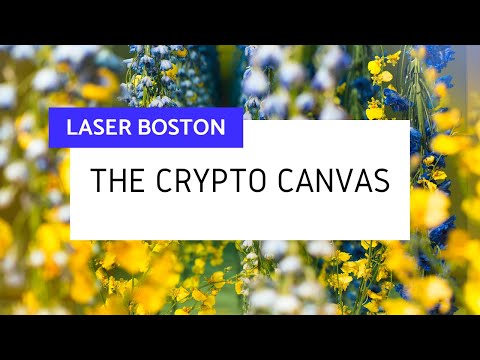 LASER  Boston - The Crypto Canvas