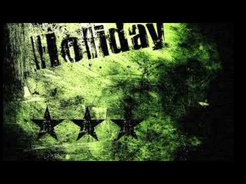 Holiday By Green Day ( 1 hour version )