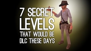 7 Secret Levels That Would Be DLC These Days