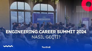 Youthall - Engineering Career Summit 2024 Nasıl Geçti?