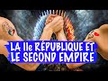LA IIe RÉPUBLIQUE & LE 2nd EMPIRE - Histoire - 1ère