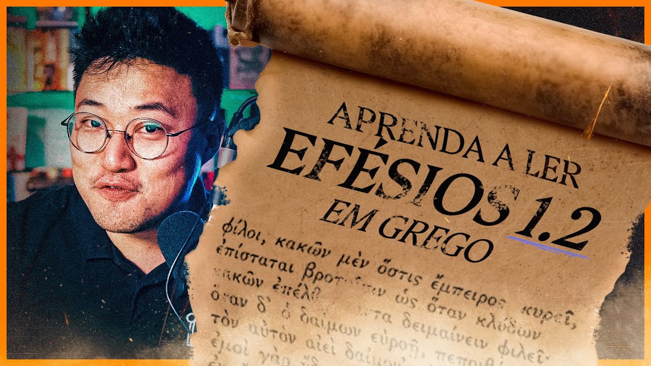 LENDO 'EFÉSIOS 1.2' no GREGO BÍBLICO na PRÁTICA!