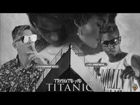 🟥MC FLESHINHO E KELVIN DENOVO TRIBUTO AO TITANIC.