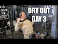 Dry Out Day 3 We Don't Stop