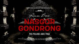 Download lagu NASGOR GONDRONG - PAS PULANG JAM 2 PAGI | EP683 - Riam Biru mp3