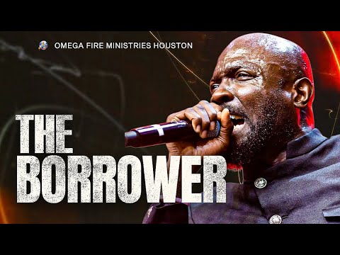 THE BORROWER // Pastor Rich Aghahowa