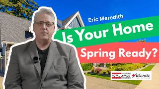 Spring Home Preparation: What Nova Scotia Sellers Need to Know Before They List 