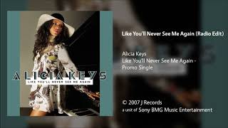 Alicia Keys - Like You&#39;ll Never See Me Again (Radio Edit)