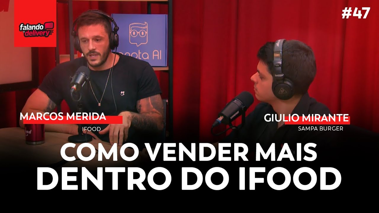 Ep 47 | Estratégias de marketing para aumentar as vendas no delivery