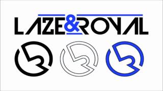 LAZE & ROYAL - Money in The Bank [Audio]