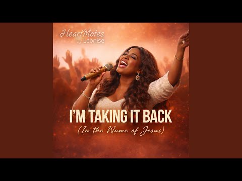 I’m Taking It Back (In the Name of Jesus)