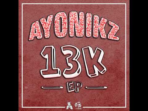 Ayonikz - Mysteronz (2019 VIP) [13K EP]