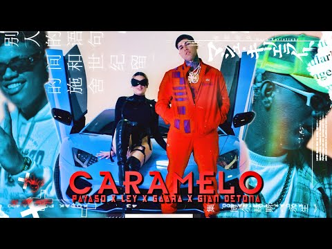Payaso x Ley ❌ Gaara ❌ Gian Detona - Caramelo (Video Official)
