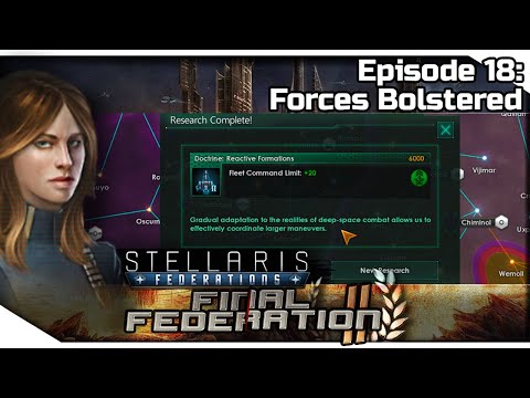 STELLARIS Federations — Final Federation II 18 | 2.6.2 Verne Gameplay - Forces Bolstered
