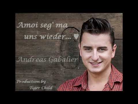 ♥ Amoi seg' ma uns wieder ~ Andreas Gabalier Lyrics ♥