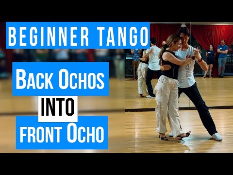 BEGINNER TANGO MONTH 2 WEEK 2: Back Ochos into Front Ocho (2024)