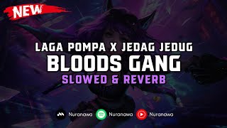 Download lagu DJ Laga Pompa X Jedag Jedug Bloods Gang ( Slowed & Reverb ) 🎧 mp3 Download lagu DJ Laga Pompa X Jedag Jedug Bloods Gang ( Slowed & Reverb ) 🎧 mp3