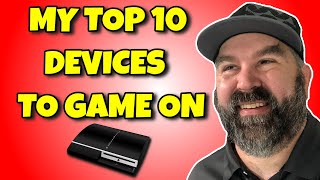 My Top 10 Consoles, Computers, and Handhelds to Game On