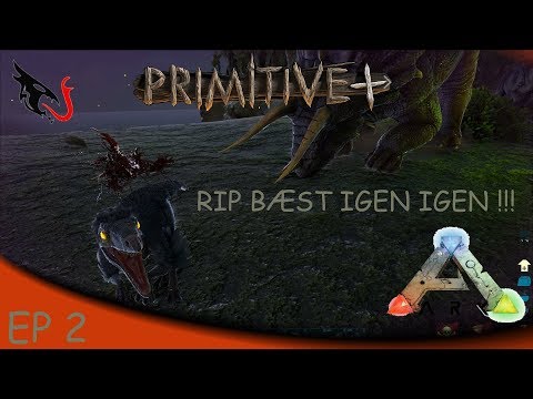 Rip Bæst igen igen!! -- Ep 2 -  Primitiv Plus