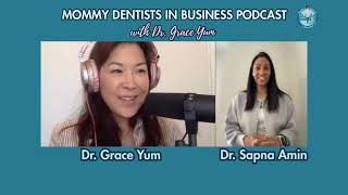 How to Reset Your Career Goals | Dr. Sapna Amin’s Leap from Clinical Dentistry