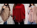 Winter Special Poncho Dress Woollen Poncho Designs Latest Ponchos Style Shawl