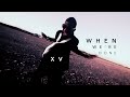 XV - When We're Done (Music Video) 