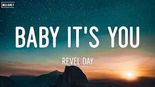 Download lagu Revel Day - Baby It's You (Lyrics) mp3