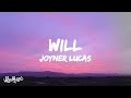 Joyner Lucas - Will (Lyrics/Lyric Video)