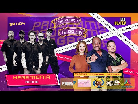 PROGRAMA REI DA WEB HEGEMONIA EP-004