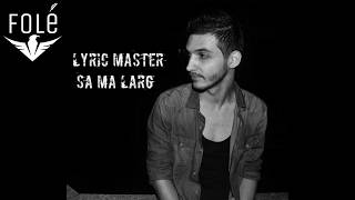 Lyric Master - Sa Me Larg