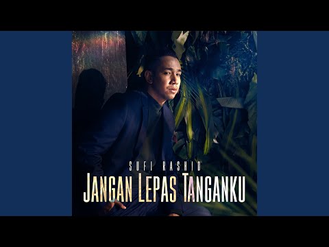 Jangan Lepas Tanganku