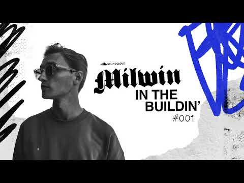 MILWIN IN THE BUILDIN' | #001
