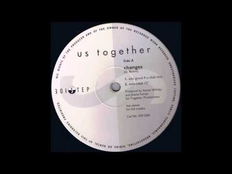 Us Together - Changes (Zoo Good 4 U Club Mix)