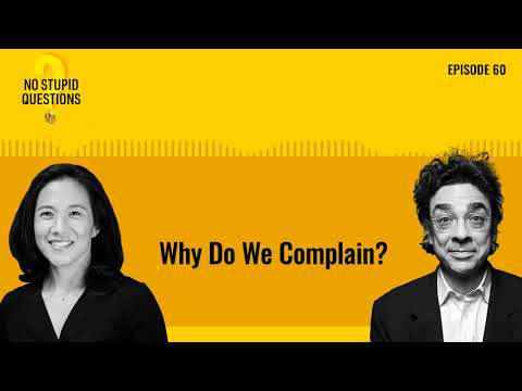 Why Do We Complain? | No Stupid Questions | Episode 60