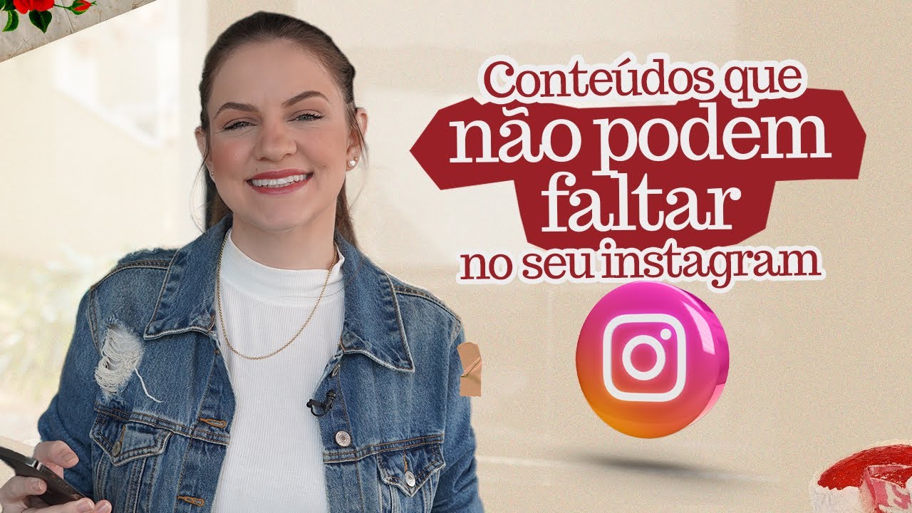 CONTEÚDOS QUE NÃO PODEM FALTAR NO SEU INSTAGRAM