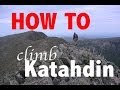 How To Climb Katahdin