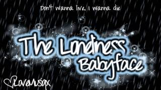 ♥ Babyface ♥ The Loneliness ♥ With Lyrics ♥