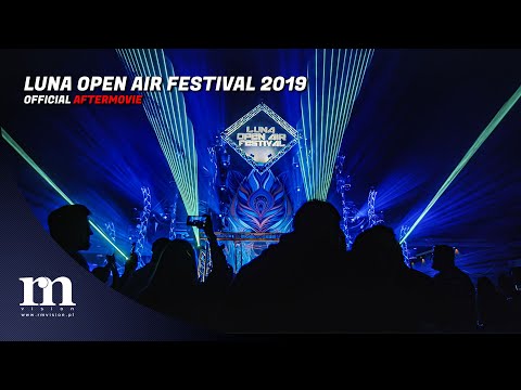 LUNA OPEN AIR FESTIVAL 2019 - AFTERMOVIE