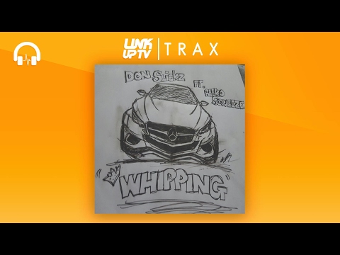 Don Slickz X Reeko Squeeze - Whippin | Link Up TV TRAX