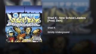 Shad K - New School Leaders [Prod. Dert]