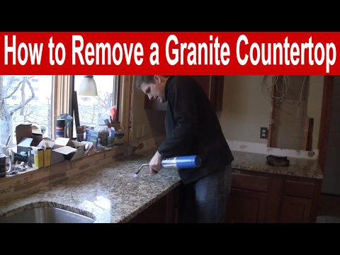 How to remove granite countertops without breaking them How to remove granite countertops without breaking them